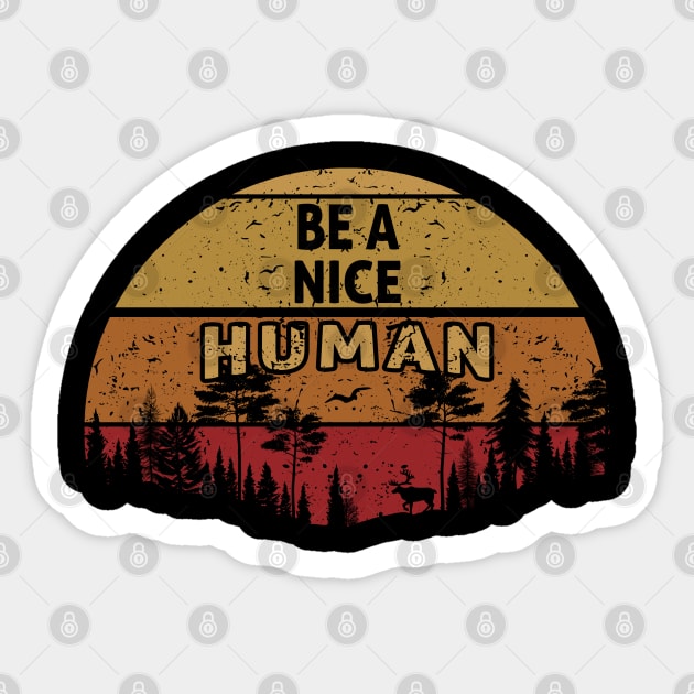 Retro Vintage Be A Nice Human Sticker by Saymen Design